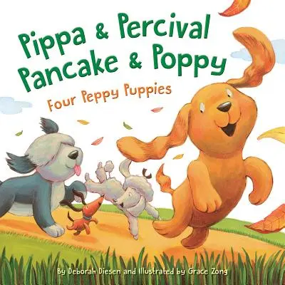 Pippa et Percival, Pancake et Poppy : Quatre chiots tout doux - Pippa and Percival, Pancake and Poppy: Four Peppy Puppies