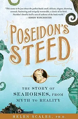 Le cheval de Poséidon : L'histoire des hippocampes, du mythe à la réalité - Poseidon's Steed: The Story of Seahorses, from Myth to Reality