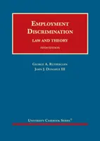 Discrimination en matière d'emploi - Droit et théorie - Employment Discrimination - Law and Theory
