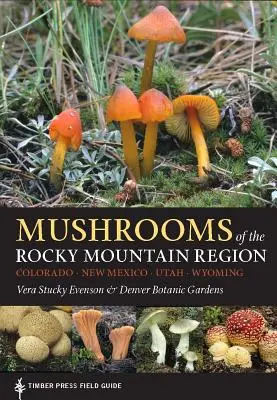 Champignons de la région des Rocheuses - Mushrooms of the Rocky Mountain Region