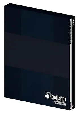 Ad Reinhardt : L'art est l'art et tout le reste est tout le reste - Ad Reinhardt: Art Is Art and Everything Else Is Everything Else