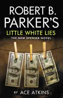 Les petits mensonges blancs de Robert B. Parker - Robert B. Parker's Little White Lies