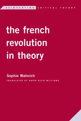 La Révolution française en théorie - The French Revolution in Theory