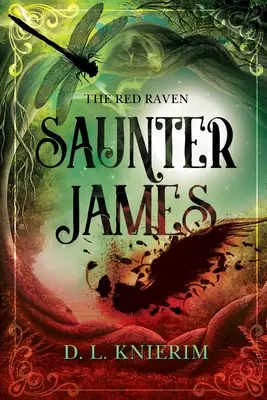Le corbeau rouge : Saunter James : Saunter James - The Red Raven: Saunter James: Saunter James