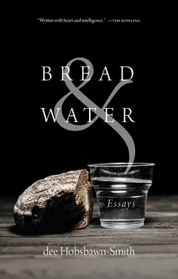 Du pain et de l'eau : Essais - Bread & Water: Essays