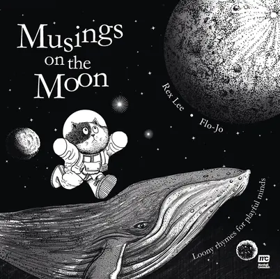 Musings on the Moon : Loony Rhymes for Playful Minds ((Florence Lim) Flo-Jo) - Musings on the Moon: Loony Rhymes for Playful Minds ((Florence Lim) Flo-Jo)