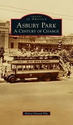 Asbury Park : Un siècle de changement - Asbury Park: A Century of Change