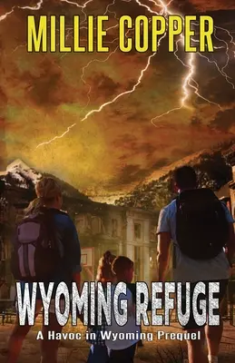 Wyoming Refuge : Une préquelle de Havoc dans le Wyoming - Wyoming Refuge: A Havoc in Wyoming Prequel