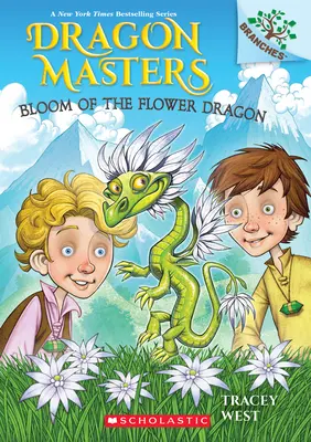 L'éclosion du dragon fleuri : Un livre de branches (Les maîtres des dragons n°21) - Bloom of the Flower Dragon: A Branches Book (Dragon Masters #21)