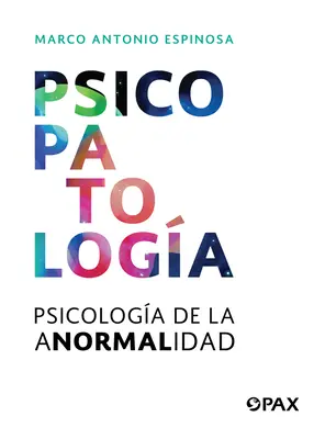 Psicopatologa : Psicologa de la Anormalidad - Psicopatologa: Psicologa de la Anormalidad