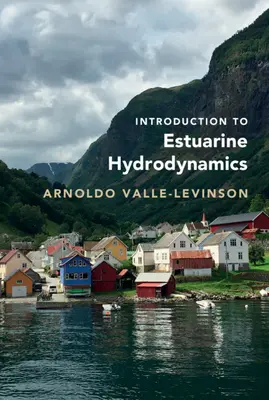 Introduction à l'hydrodynamique estuarienne - Introduction to Estuarine Hydrodynamics