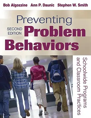 Preventing Problem Behaviors : Programmes à l'échelle de l'école et pratiques en classe - Preventing Problem Behaviors: Schoolwide Programs and Classroom Practices