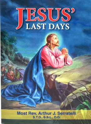 Les derniers jours de Jésus - Jesus' Last Days