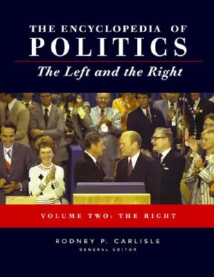 Encyclopédie de la politique : La gauche et la droite - Encyclopedia of Politics: The Left and the Right