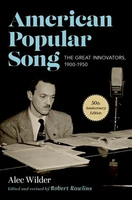 La chanson populaire américaine : Les grands innovateurs, 1900-1950 - American Popular Song: The Great Innovators, 1900-1950