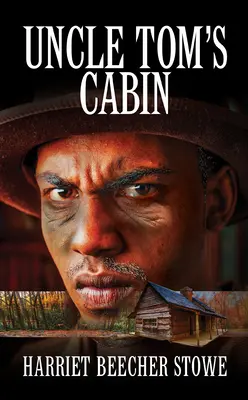 La case de l'oncle Tom - Uncle Tom's Cabin