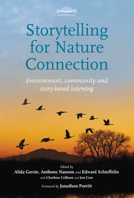 Raconter des histoires pour se connecter à la nature : L'environnement, la communauté et l'apprentissage par le récit - Storytelling for Nature Connection: Environment, Community and Story-Based Learning