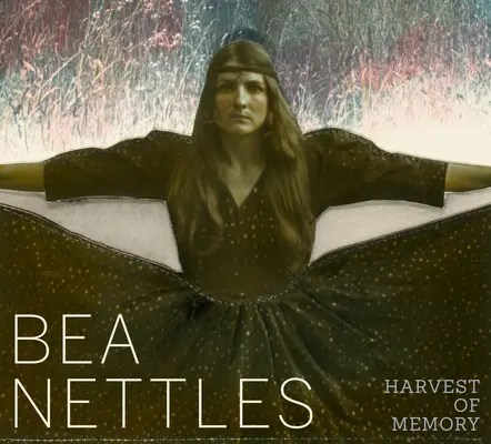 Bea Nettles : La récolte de la mémoire - Bea Nettles: Harvest of Memory