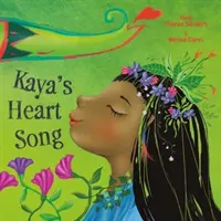 Le chant du cœur de Kaya - Kaya's Heart Song