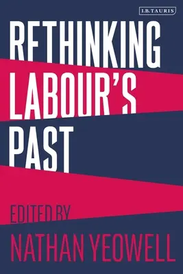 Repenser le passé du travail - Rethinking Labour's Past