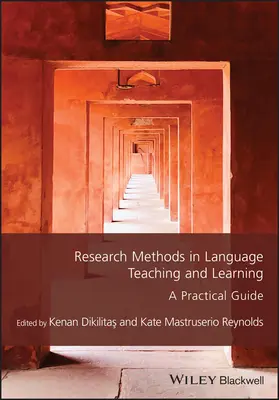 Méthodes de recherche dans l'enseignement et l'apprentissage des langues : Un guide pratique - Research Methods in Language Teaching and Learning: A Practical Guide
