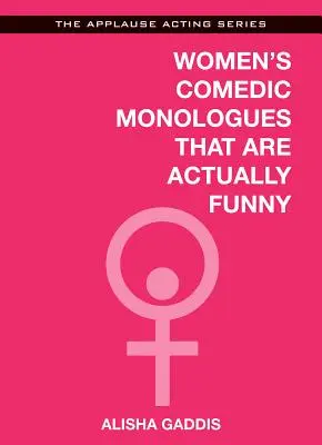 Monologues comiques de femmes qui sont vraiment drôles - Women's Comedic Monologues That Are Actually Funny