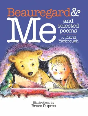 Beauregard & Me and Selected Poems (Beauregard et moi et poèmes choisis) - Beauregard & Me and Selected Poems