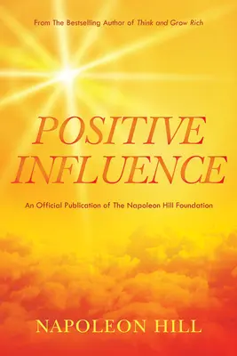 L'influence positive de Napoléon Hill - Napoleon Hill's Positive Influence