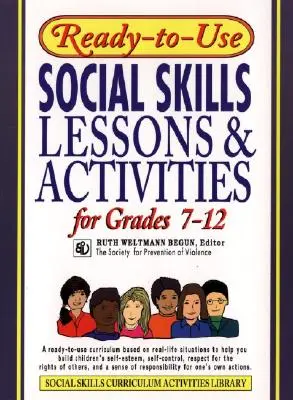 Leçons et activités prêtes à l'emploi sur les compétences sociales pour les élèves de la 7e à la 12e année - Ready-To-Use Social Skills Lessons and Activities for Grades 7 - 12