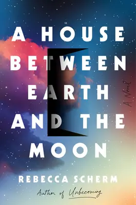 Une maison entre la terre et la lune - A House Between Earth and the Moon