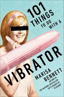 101 choses à faire avec un vibromasseur - 101 Things to Do with a Vibrator