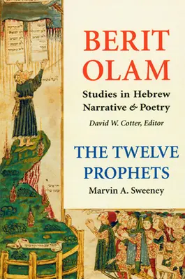 Berit Olam : Les douze prophètes, Volume 1 : Osée, Joël, Amos, Abdias, Jonas - Berit Olam: The Twelve Prophets, Volume 1: Hosea, Joel, Amos, Obadiah, Jonah