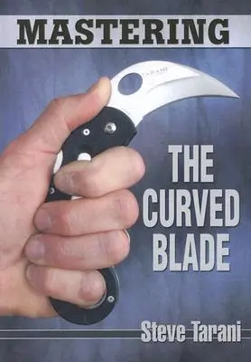 Maîtriser la lame courbe - Mastering the Curved Blade