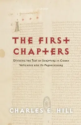 Les premiers chapitres : La division du texte de l'Écriture dans le Codex Vaticanus et ses prédécesseurs - The First Chapters: Dividing the Text of Scripture in Codex Vaticanus and Its Predecessors