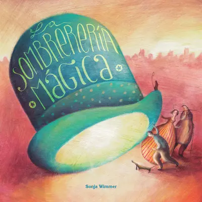 La Sombrerera Mgica (la boutique du chapeau magique) - La Sombrerera Mgica (the Magic Hat Shop)