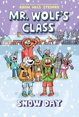 Jour de neige : Un roman graphique (La classe de M. Wolf n°5) - Snow Day: A Graphic Novel (Mr. Wolf's Class #5)