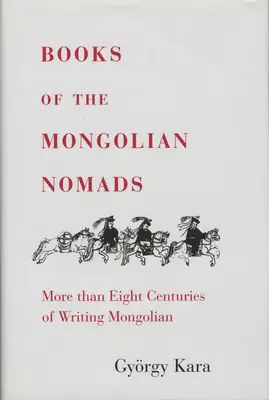 Livres des nomades mongols - Books of the Mongolian Nomads