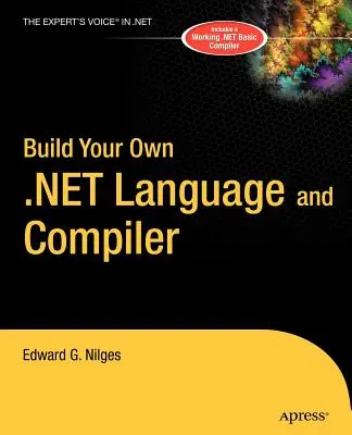 Construisez votre propre langage et compilateur .Net - Build Your Own .Net Language and Compiler