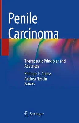Carcinome du pénis : principes thérapeutiques et progrès - Penile Carcinoma: Therapeutic Principles and Advances