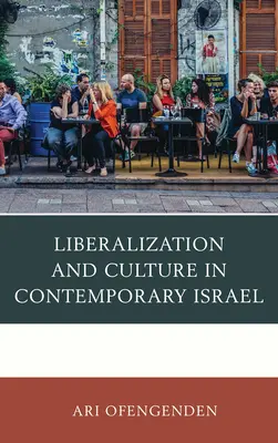 Libéralisation et culture dans l'Israël contemporain - Liberalization and Culture in Contemporary Israel