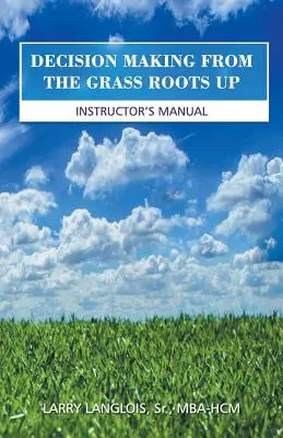 La prise de décision à la base - Decision Making from the Grass Roots Up