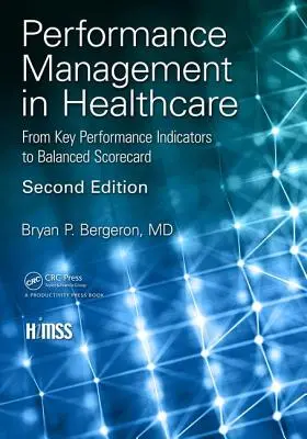 Gestion des performances dans les soins de santé : Des indicateurs clés de performance au tableau de bord prospectif - Performance Management in Healthcare: From Key Performance Indicators to Balanced Scorecard