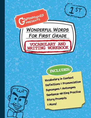 Wonderful Words for First Grade Vocabulary and Writing Workbook : Définitions, utilisation en contexte, suggestions d'histoires amusantes, etc. - Wonderful Words for First Grade Vocabulary and Writing Workbook: Definitions, Usage in Context, Fun Story Prompts, & More