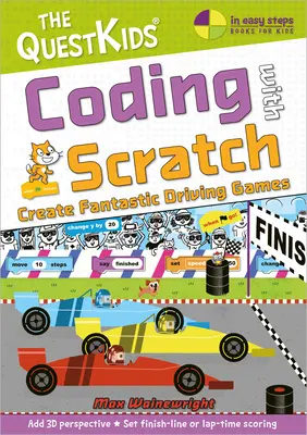 Coder avec Scratch - Créer des jeux de conduite fantastiques : Un nouveau titre dans la série Questkids pour enfants - Coding with Scratch - Create Fantastic Driving Games: A New Title in the Questkids Children's Series