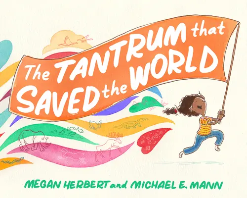 La crise de colère qui a sauvé le monde - The Tantrum That Saved the World