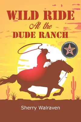 Une escapade sauvage au Dude Ranch - Wild Ride At the Dude Ranch