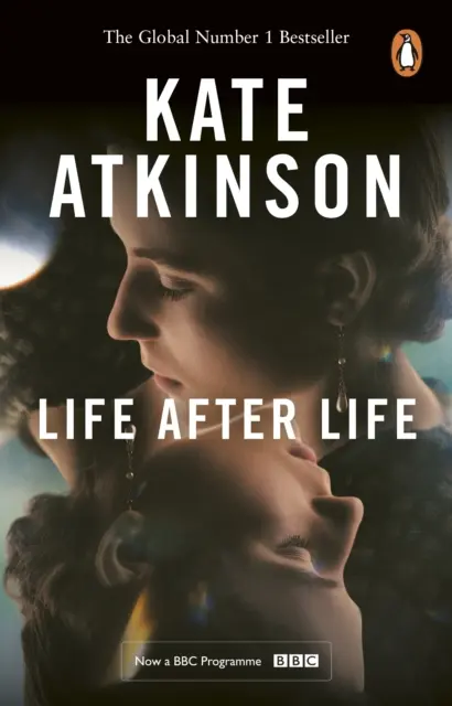 La vie après la vie - Le best-seller mondial, devenu une série majeure de la BBC - Life After Life - The global bestseller, now a major BBC series