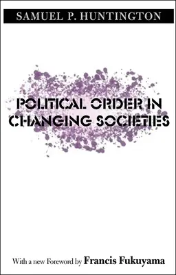 L'ordre politique dans les sociétés en mutation - Political Order in Changing Societies