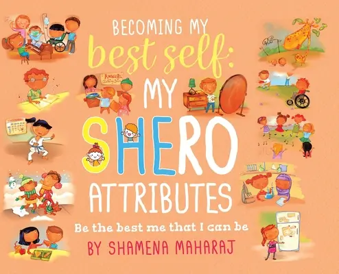 Devenir le meilleur de moi-même : mes attributs de Shero - Becoming My Best Self: My Shero Attributes