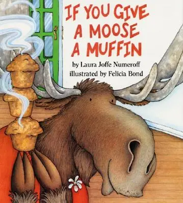 Si tu donnes un élan à un muffin Big Book - If You Give a Moose a Muffin Big Book